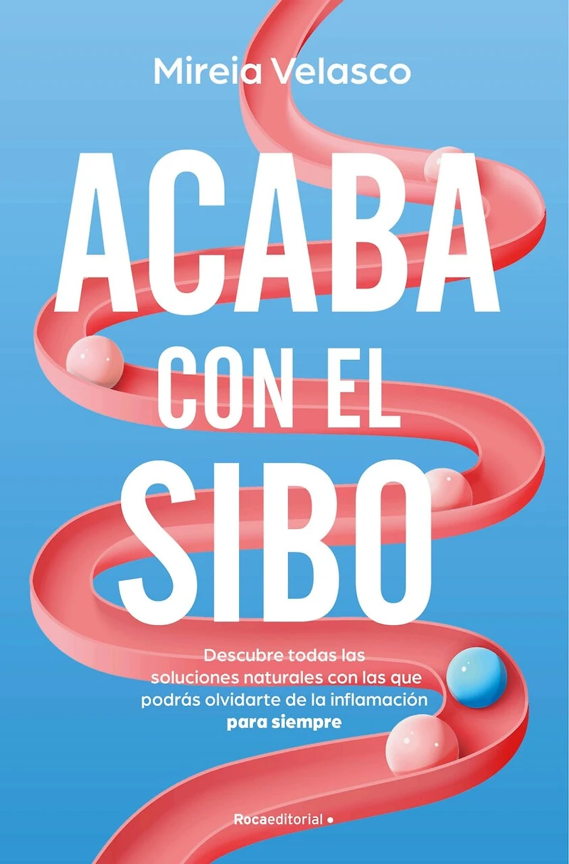 Acaba con el SIBO / End Your Body