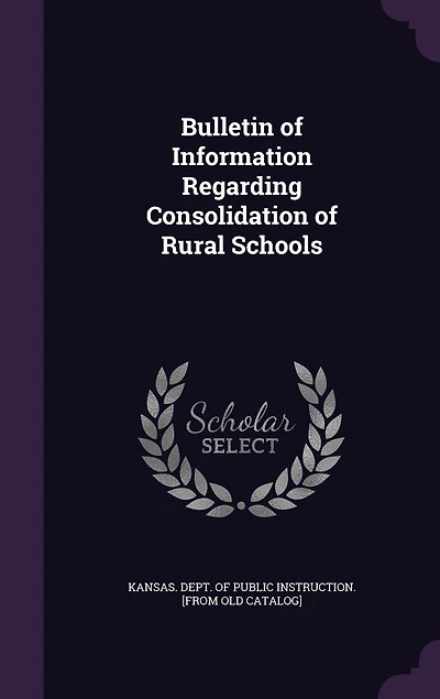 Bulletin of Information Regarding Consolidation Rural Schools