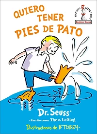 Quiero tener pies de pato (I Wish That I had Duck Feet (Spanish Edition)