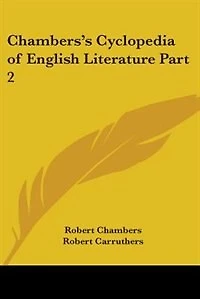 Chambers's Cyclopedia of English Literature Part 2