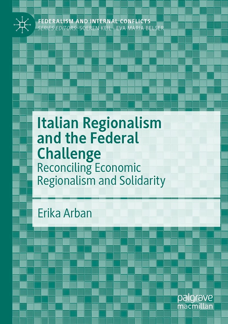 Italian Regionalism and the Federal Challenge: Reconciling Economic Solidarity