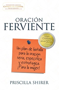 oración ferviente: Un plan de batalla para la seria, especifica y estratégica. ¡Para mujer!