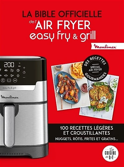 Best of des recettes air fryer: faire frire, griller ou rôtir en toute légèreté !