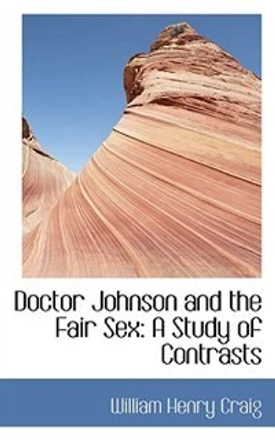 Doctor Johnson and the Fair Sex: A Study of Contrasts