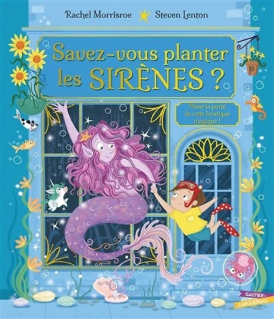 Savez-vous planter les sirènes ? : passe la porte de cette boutique magique !: passe la porte de cette boutique magique !