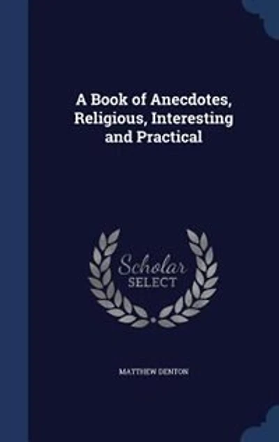 A Book of Anecdotes, Religious, Interesting and Practical