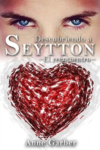 Descubriendo a Seytton -El reencuentro-