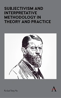 Subjectivism and Interpretative Methodology Theory Practice