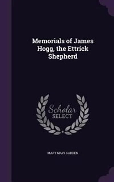 Memorials of James Hogg