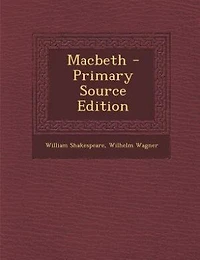 Macbeth - Primary Source Edition