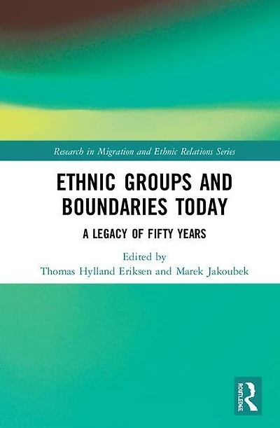 Ethnic Groups And Boundaries Today: A Legacy Of Fifty Years