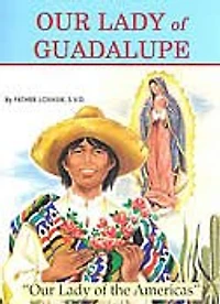 Our Lady of Guadalupe: Our Lady of the Americas