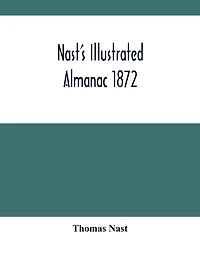 Nast'S Illustrated Almanac 1872