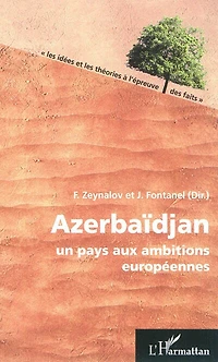 AzerbaÏdjan - un pays aux ambitions européennes