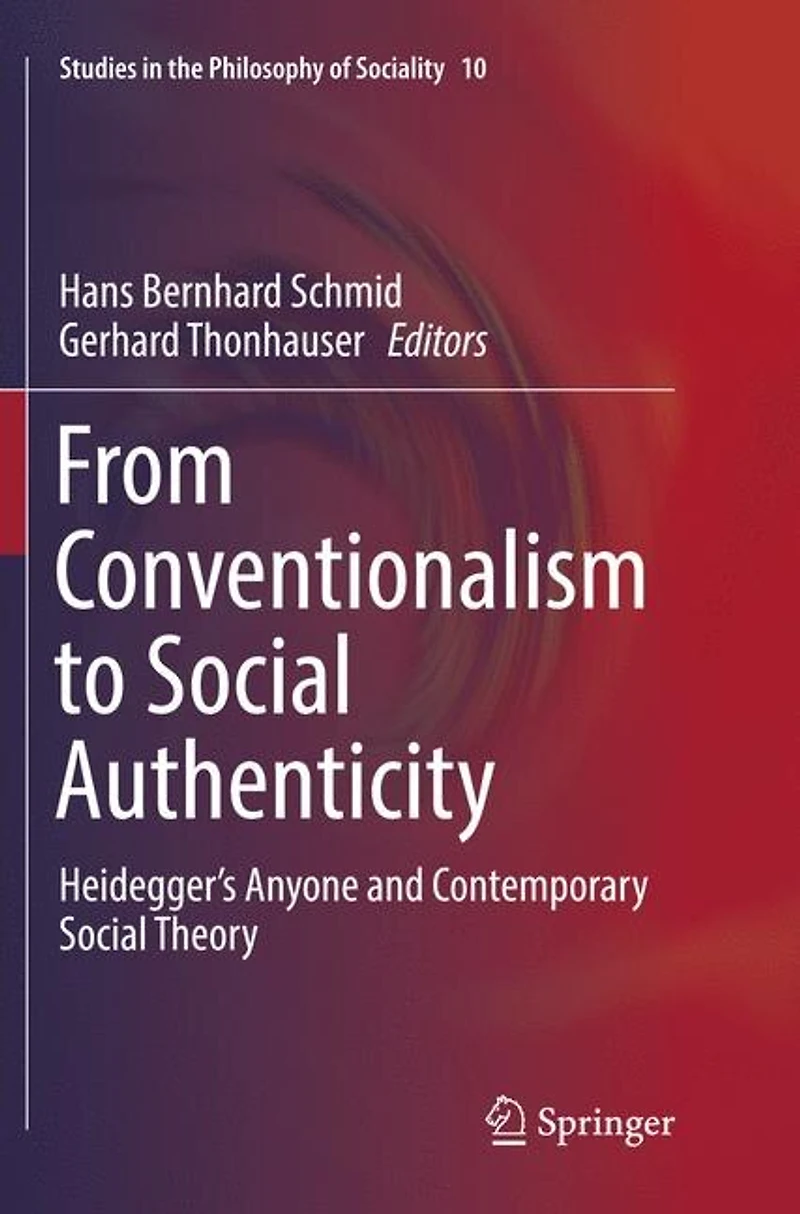 From Conventionalism to Social Authenticity: Heidegger's Anyone and Contemporary Theory