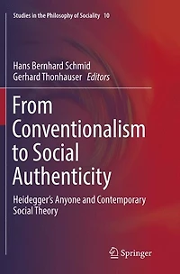 From Conventionalism to Social Authenticity: Heidegger's Anyone and Contemporary Theory