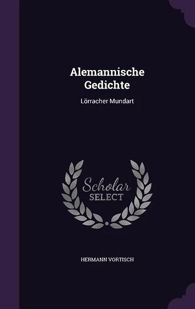Alemannische Gedichte: Lörracher Mundart