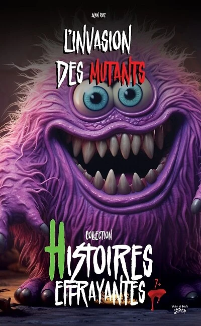 HISTOIRES EFFRAYANTES L'INVASION DES MUTANTS