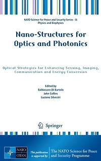 Nano-Structures for Optics and Photonics: Optical Strategies Enhancing Sensing, Imaging, Communication Energy Conversion