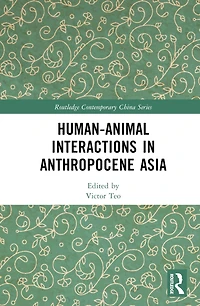 Human-Animal Interactions Anthropocene Asia