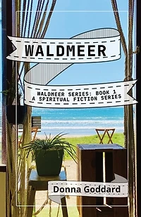 Waldmeer: A Spiritual Fiction Series