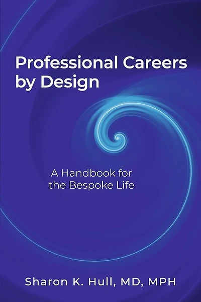 Professional Careers by Design: A Handbook For the Bespoke Life