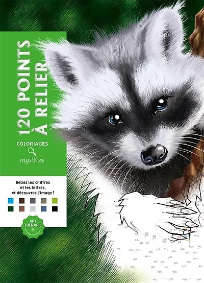 120 points à relier : coloriages mystères : reliez les chiffres et les lettres, et découvrez l'image !: coloriages mystères