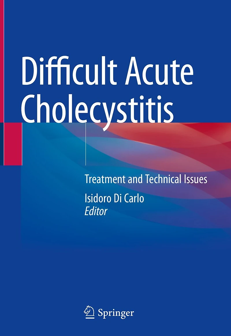 Difficult Acute Cholecystitis: Treatment And Technical Issues