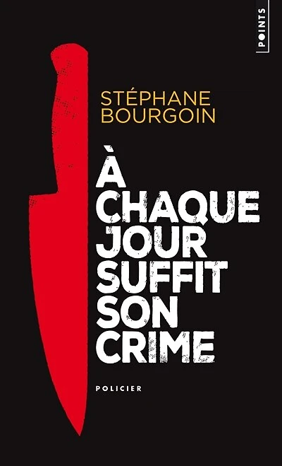 A chaque jour suffit son crime