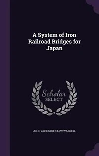 A System of Iron Railroad Bridges for Japan (Classic Reprint)