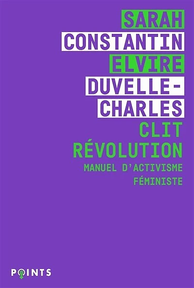 Clit révolution: manuel d'activisme féministe