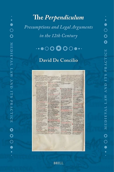 The Perpendiculum: Presumptions and Legal Arguments in the 12th Century