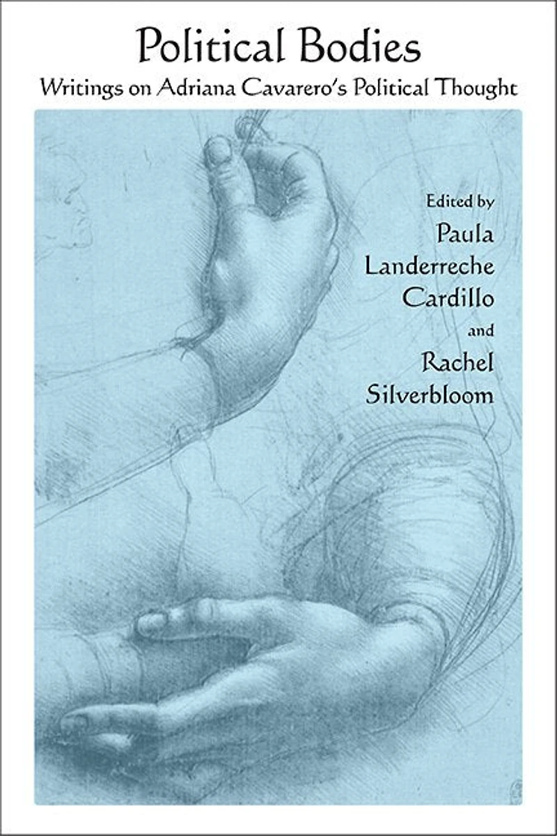 Political Bodies: Writings on Adriana Cavarero's Thought