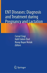 ENT Diseases: Diagnosis and Treatment during Pregnancy Lactation