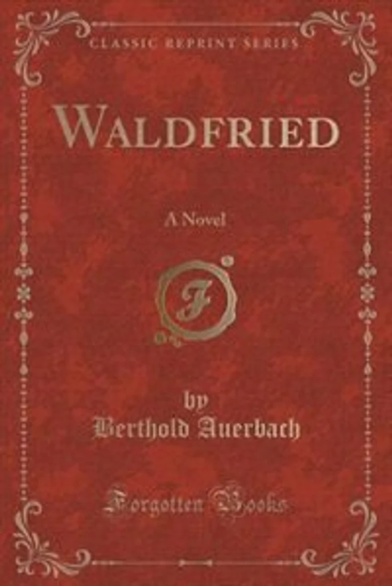 Waldfried: A Novel (Classic Reprint)