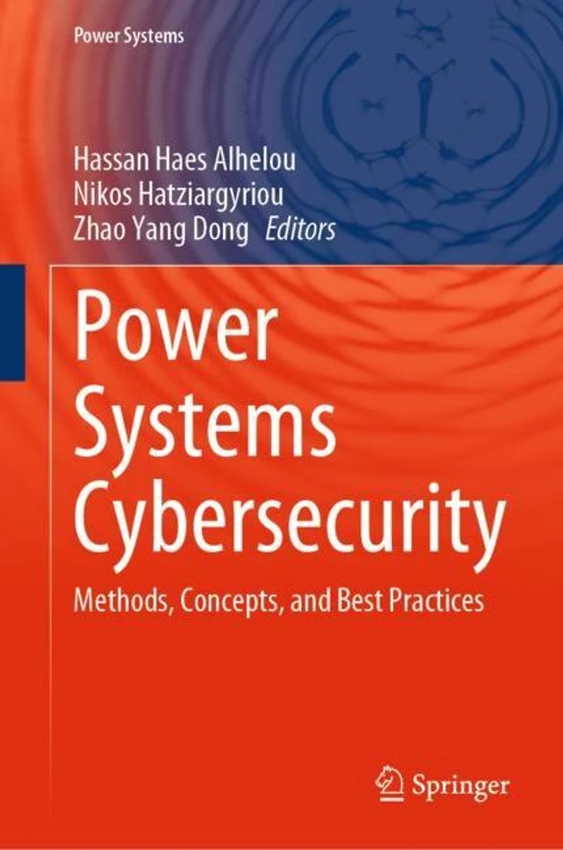 Power Systems Cybersecurity: Methods, Concepts, and Best Practices