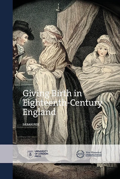 Giving Birth Eighteenth-century England