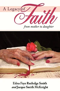 A Legacy Of Faith: From Mother To Daughter