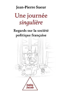 Une journée singulière : autopsie politique: politique