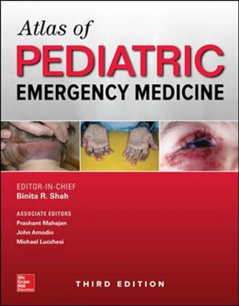 Atlas of Pediatric Emergency Medicine, Third Edition