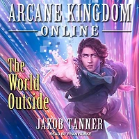 Arcane Kingdom Online Lib/E: The World Outside
