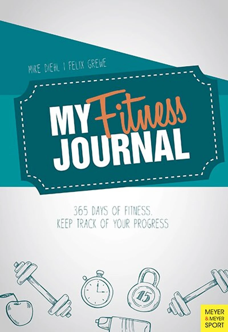 My Fitness Journal: 365 Days Of Fitness. Keep Track Of Your Progress