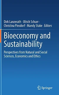 Bioeconomy and Sustainability: Perspectives from Natural Social Sciences, Economics Ethics
