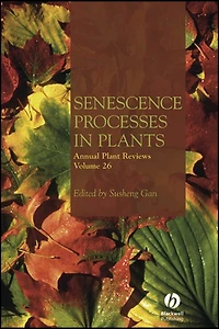Annual Plant Reviews, Senescence Processes in Plants