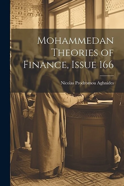 Mohammedan Theories of Finance, Issue 166