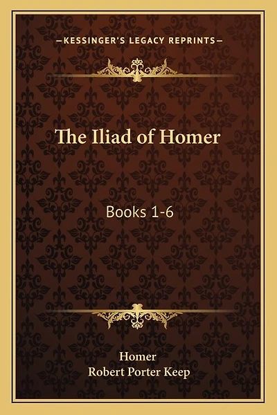 The Iliad of Homer: Books 1-6: With an Introduction and Notes (1883)