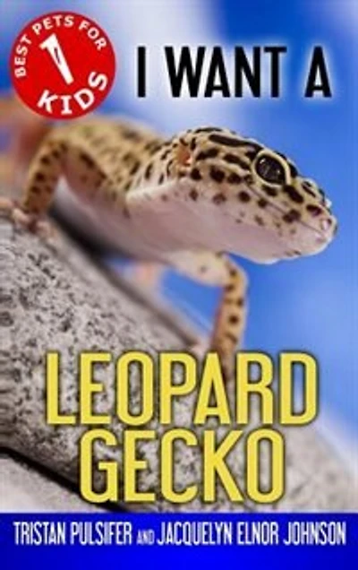 I Want A Leopard Gecko