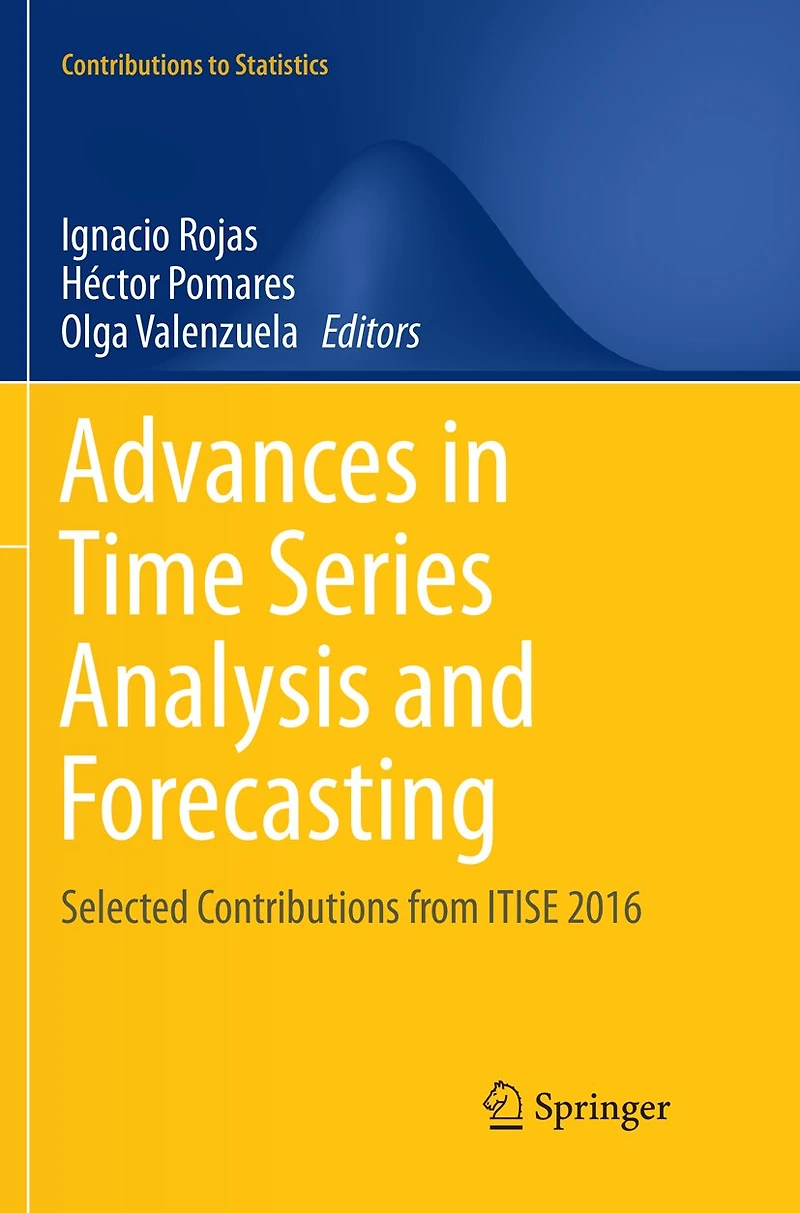 Advances Time Series Analysis and Forecasting: Selected Contributions from ITISE 2016
