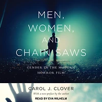 Men, Women, and Chain Saws: Gender the Modern Horror Film