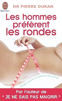 Les hommes préfèrent les rondes : garder la forme en gardant ses formes: garder la forme en gardant ses formes